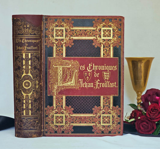 1881 Les Chroniques de J Froissart / Librairie Hachette, Paris / Beautiful Antique Book / 11 Illuminated Pages Plus Numerous Engravings