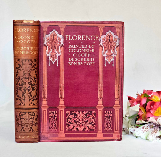 1905 Florence and Some Tuscan Cities / A&C Black London / 75 Super Colour Plates / Lovely Decorative Binding / Good Condition / Antique Book