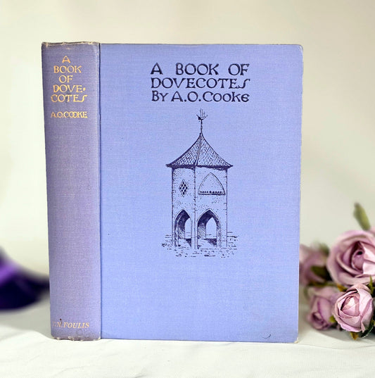 1920 A Book of Dovecotes by A Cooke / TN Foulis, London / Richly Illustrated / Fascinating History, Architecture and Location Guide