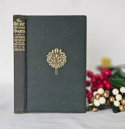 1927 The Cricket on the Hearth by Charles Dickens / JM Dent & Sons London / Richly Illustrated by CE Brock / One of Dickens' Christmas Books