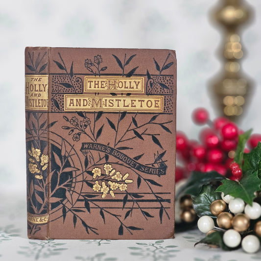 1890s The Holly and Mistletoe - Christmas Poetry - Antique, Floral Illustrations
