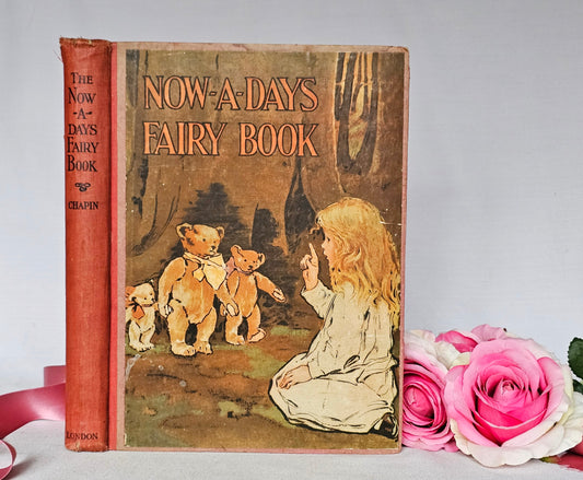 1928 The Now A Days Fairy Book by Anna Alice Chapin / J Coker & Co., London / Large Format / Six Beautiful Illustrations / Good Condition