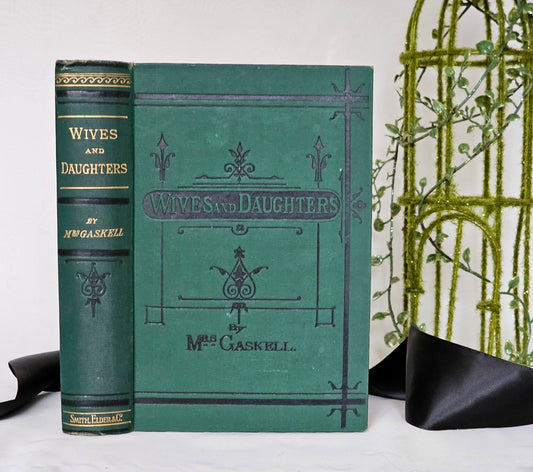 1899 Wives and Daughters by Elizabeth Gaskell / Smith, Elder & Co., London / Four Illustrations / Scarce Antique Edition / 125 Years Old