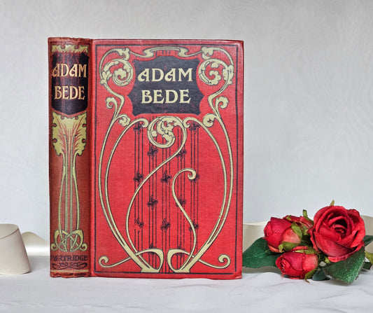 c1900 Adam Bede by George Eliot / SW Partridge & Co., London / Illustrated / Beautiful Antique Book