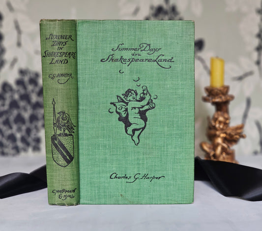 1912 Summer Days in Shakespeare Land-Some Delights of the Ancient Town of Stratford-Upon-Avon and the Country Round About by Charles Harper