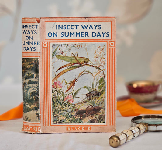 1940s Insect Ways and Summer Days by Jennett Humphreys / Blackie and Son Ltd, London / Richly Illustrated Vintage Book / Dust Wrapper