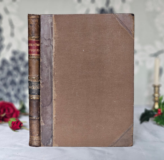 1892 Christmas Stories by Charles Dickens / NB Does NOT Include The Longer Novella A Christmas Carol / Antique Book / Leather / Large Format