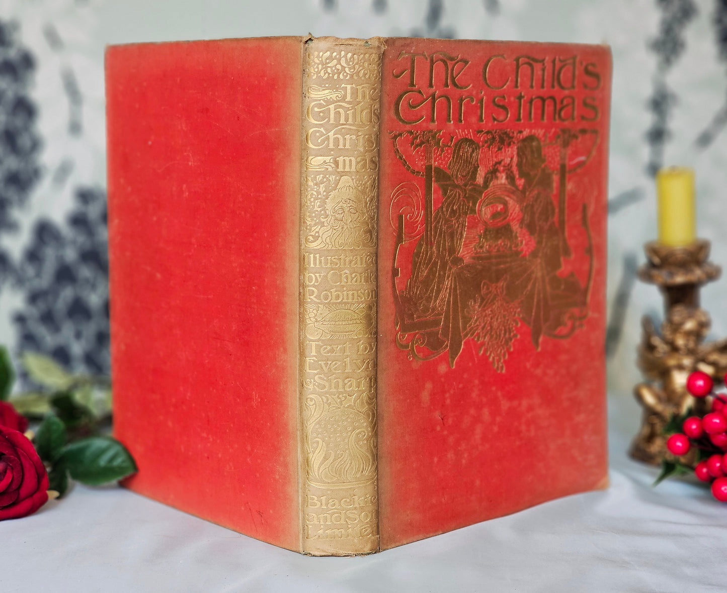 1906 The Child's Christmas / Brilliantly Illustrated by Charles Robinson / Tells the Story of an English Family's Old-Fashioned Christmas