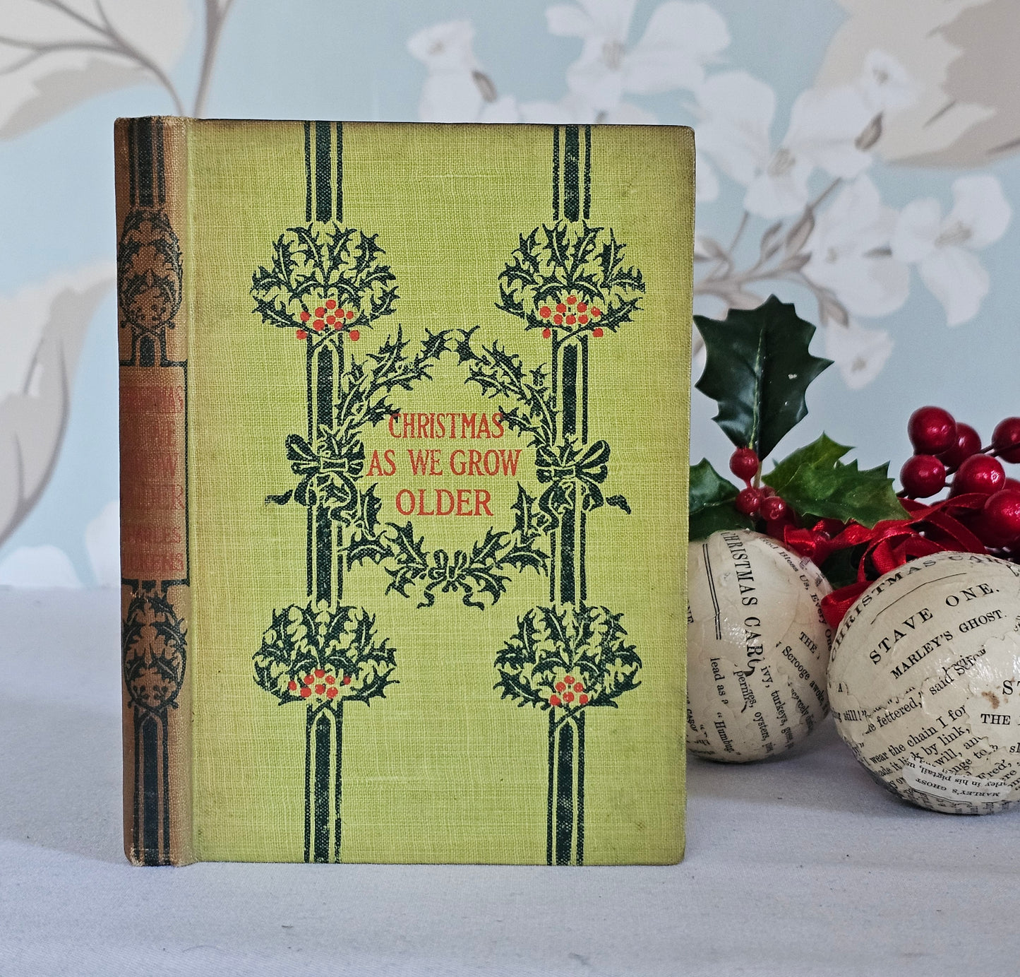 1903 What Christmas Is As We Grow Older by Charles Dickens & Other Stories by Different Authors / Charming Victorian Book of Short Stories