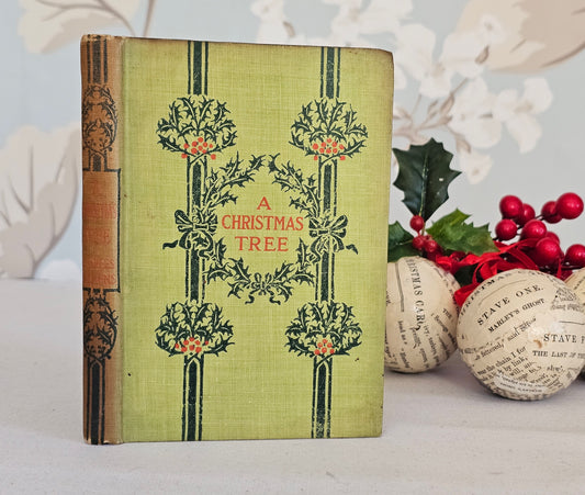 1903 A Christmas Tree by Charles Dickens & Other Stories by Different Authors / Charming Antique Victorian Christmas Book of Short Stories