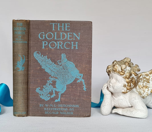 1925 The Golden Porch A Book of Greek Fairy Tales by WML Hutchinson / Wonderfully Illustrated by Douglas Stewart Walker / In Good Condition