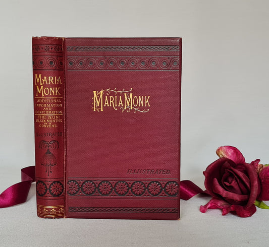 1890s Awful Disclosures of Maria Monk Exhibited in a Narrative of Her Sufferings, & The Nun - Six Months in a Convent / Very Good Condition