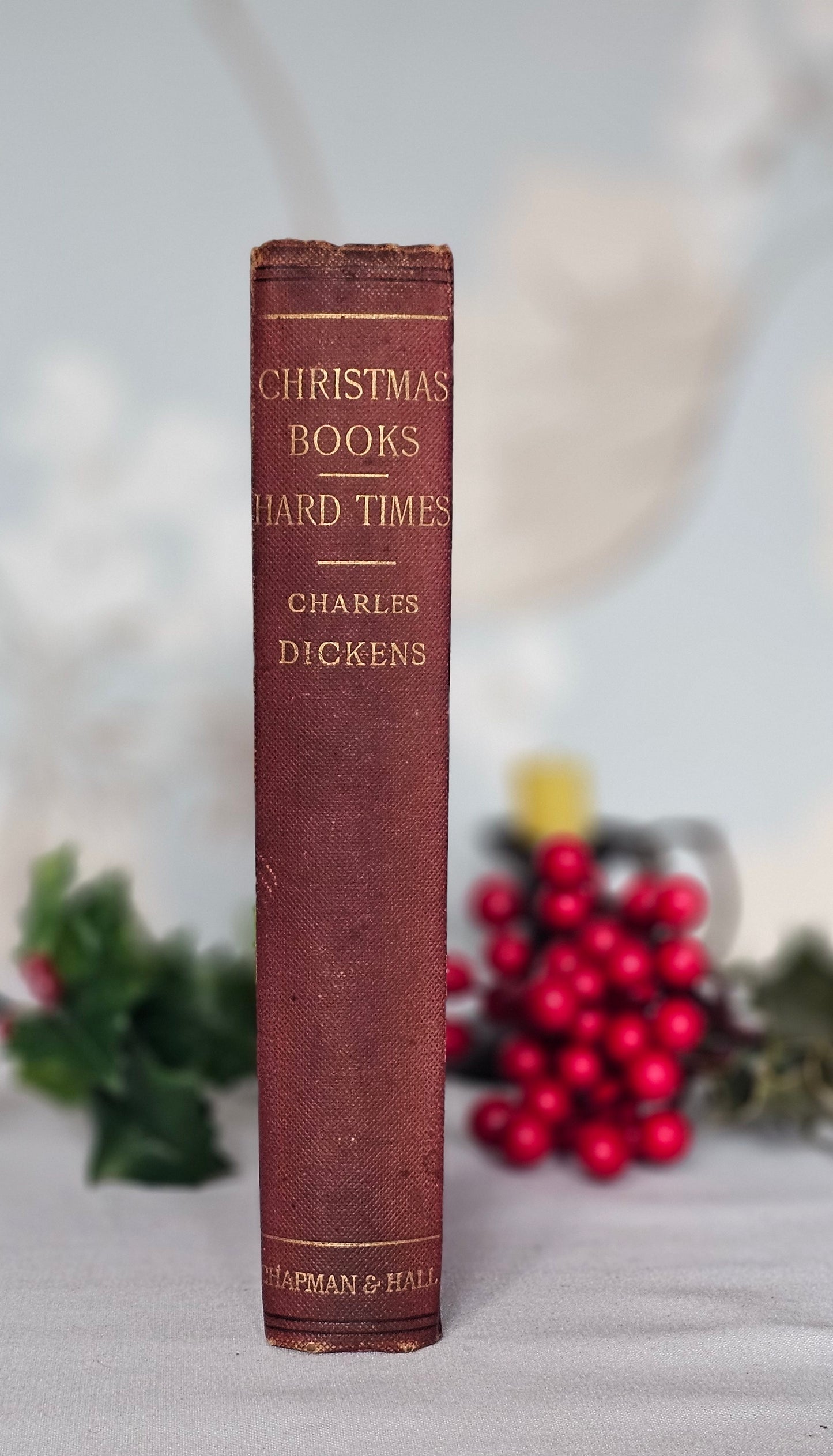 1891 Christmas Books Including A Christmas Carol by Charles Dickens / Chapman & Hall, London / Lovely Antique Book / Plus Hard Times