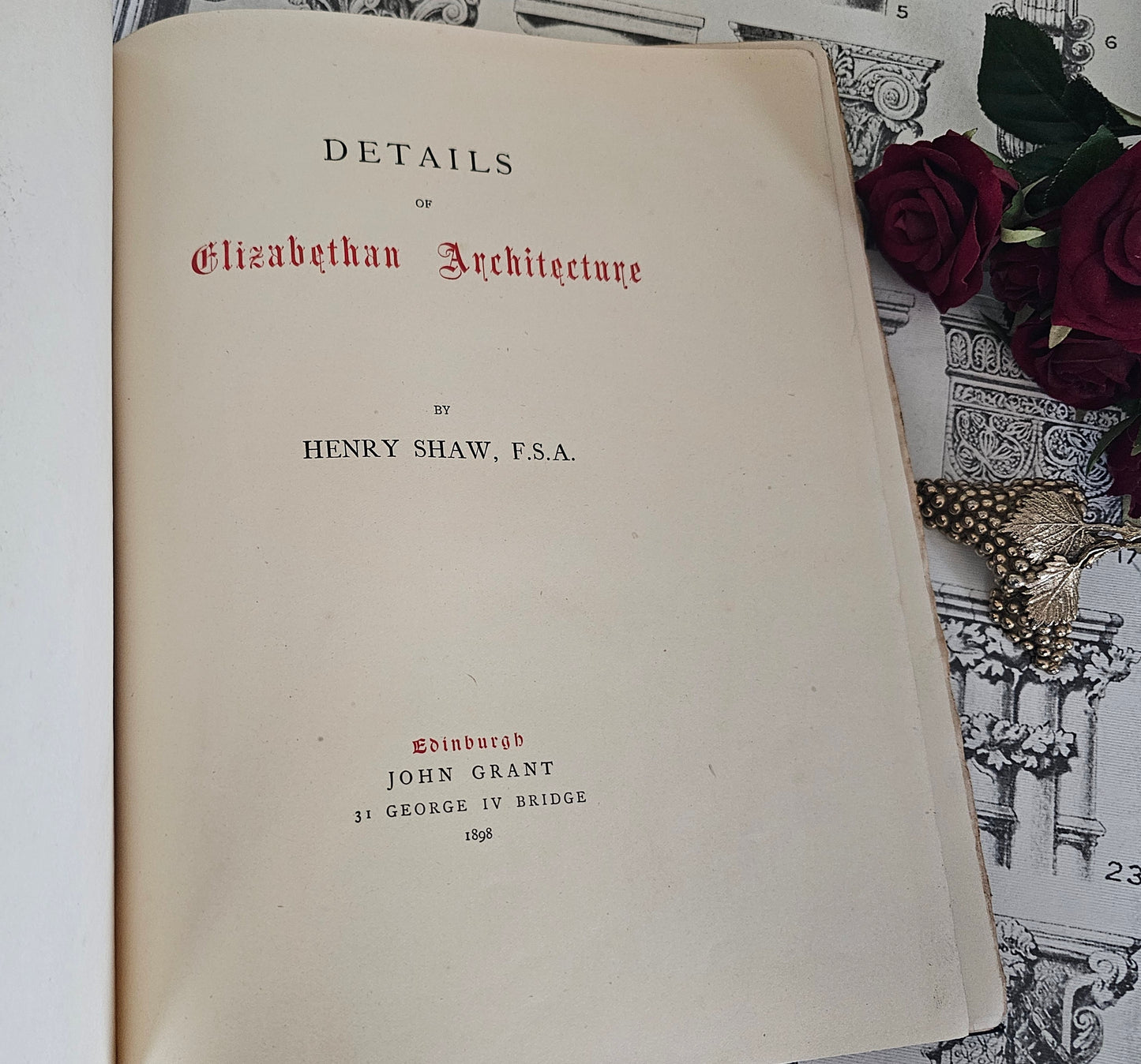 1898 Details of Elizabethan Architecture by Henry Shaw / John Grant, Edinburgh / 60 Superb Detailed Plates / Reproduction of 1834 Original