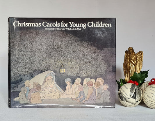1976 Christmas Carols for Young Children - With The Christmas Story / SIGNED First Edition / Beautifully Illustrated by Willebeek le Mair