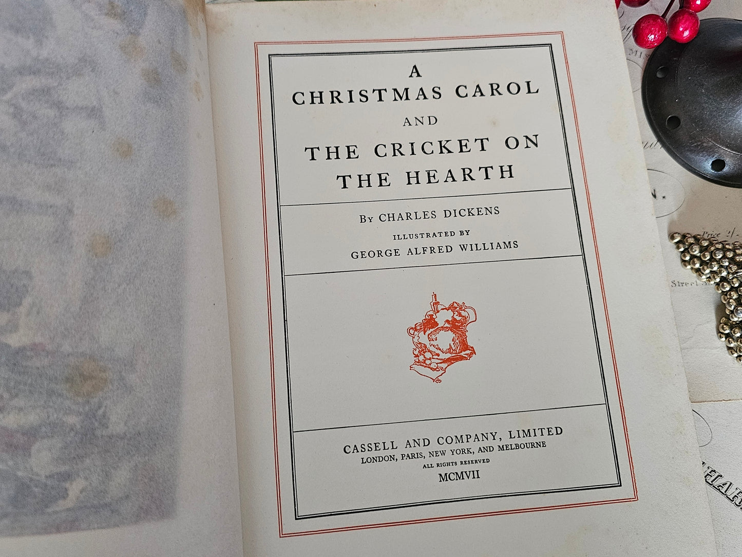 1907 A Christmas Carol and The Cricket On The Hearth by Charles Dickens / Cassell & Company London / Beautiful Antique Book / Good Condition