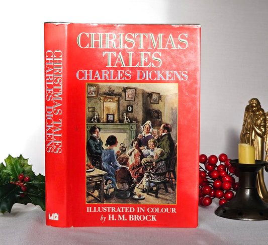 1988 Christmas Tales by Charles Dickens / Michael O'Mara Books, London / Wonderful Facsimile of Earlier Edition / Illustrations by HM Brock