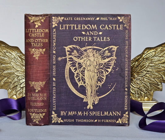 1903 Littledom Castle and Other Tales by Mrs MH Spielmann / Author's Presentation Copy - With Dedication to her Brother / Many Illustrations