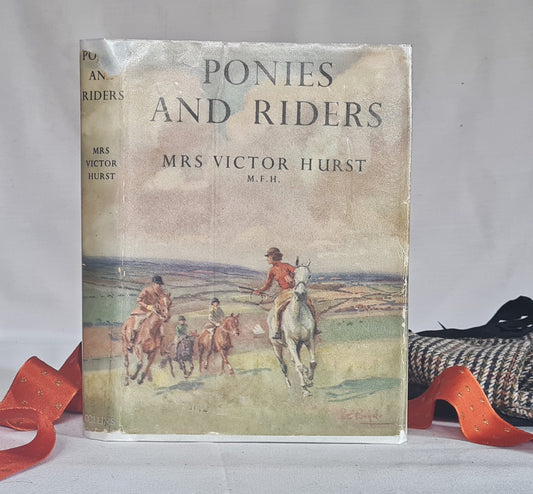 1948 Ponies and Riders A Book of Instruction For Young Riders by Mrs Victoria Hurst / Collins, London / Richly Illustrated / Vintage Book