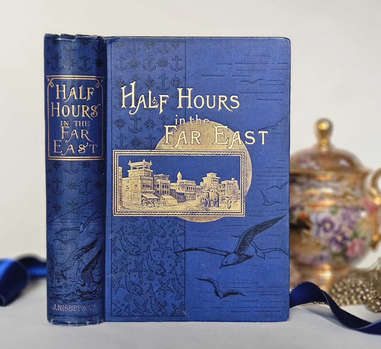 1897 Half Hours in the Far East - Among the People and Wonders of India / James Nisbet, London / Richly Illustrated / Gilt Edged Pages