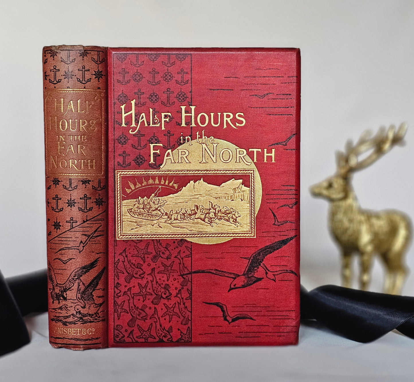 1900 Half Hours in the Far North - Life Amid Snow and Ice / James Nisbet, London / Richly Illustrated / Gilt Edged Pages / In Good Condition