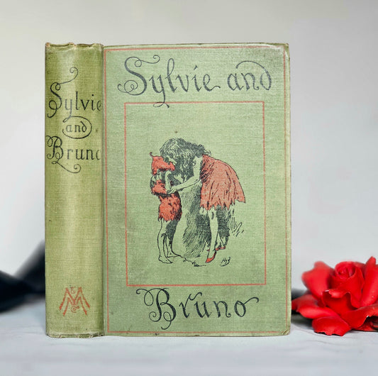 1899 Sylvie and Bruno by Lewis Carroll / Macmillan & Co., London / 46 Illustrations / Early Copy - Just Ten Years After First Edition