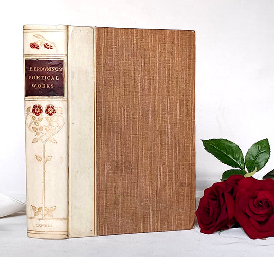 1904 The Poetical Works of Elizabeth Barrett Browning / Henry Frowde, London / Beautiful Vellum Spine / In Very Good Condition