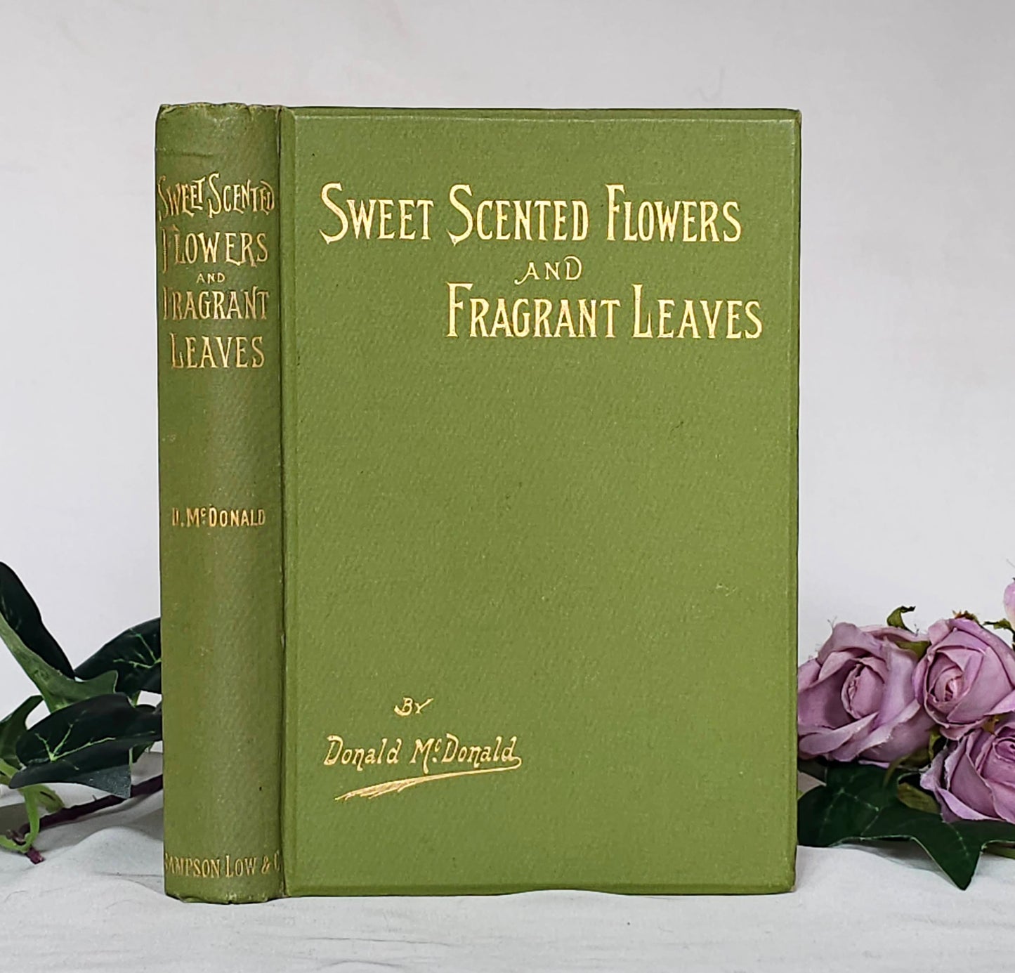 1895 Sweet-Scented Flowers and Fragrant Leaves by Donald McDonald / 16 Super Colour Plates / Antique Wildflowers Book in Excellent Condition