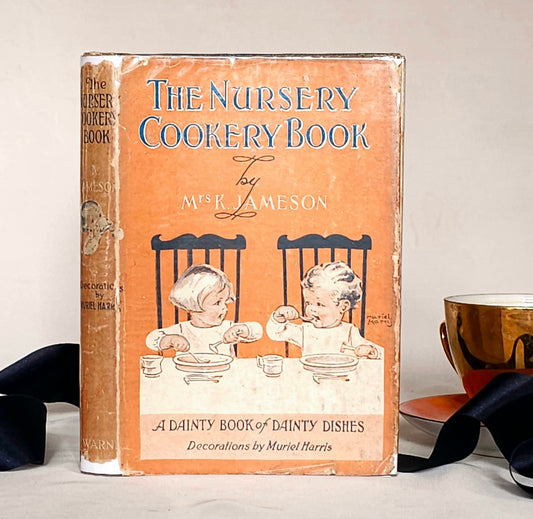 1929 The Nursery Cookbook by Mrs Jameson / 1st Edition, Warne & Co., London / Charming Cookbook With Delightful Illustrations / Dust Wrapper