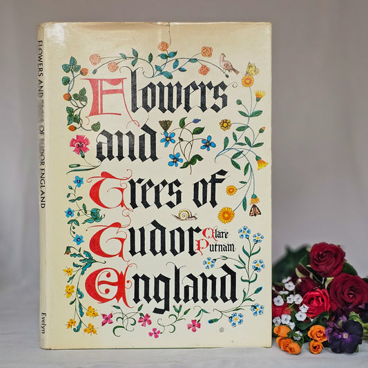 1972 Flowers and Trees of Tudor England by Clare Putnam / Large Format 32 Beautiful Reproduced Illustrations From of 1504 Ashmole Original