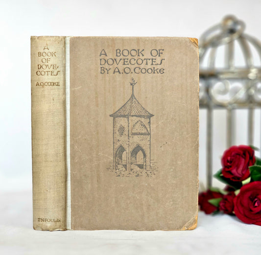 1920 A Book of Dovecotes by A Cooke / TN Foulis, London / Richly Illustrated / Fascinating History, Architecture and Location Guide