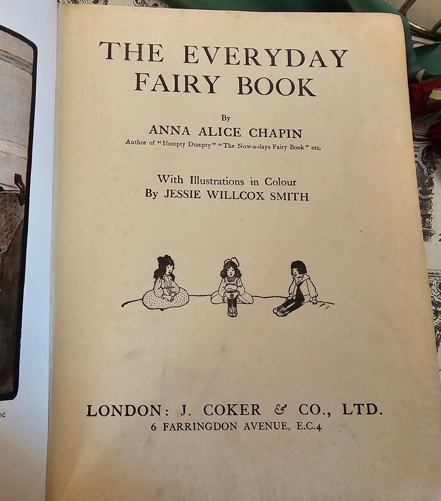 1929 Everyday Fairy Book by Anna Alice Chapin / J Coker & Co., London / Illustrated in  Colour by Jessie Willcox Smith / In Good Condition