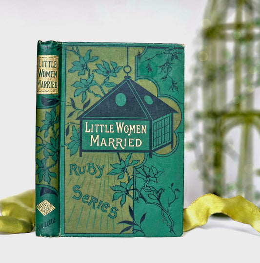 1886 Little Women Married by Louisa May Alcott / Ruby Series / Charming Antique Hardback Edition / Sequel Continuing on From Little Women