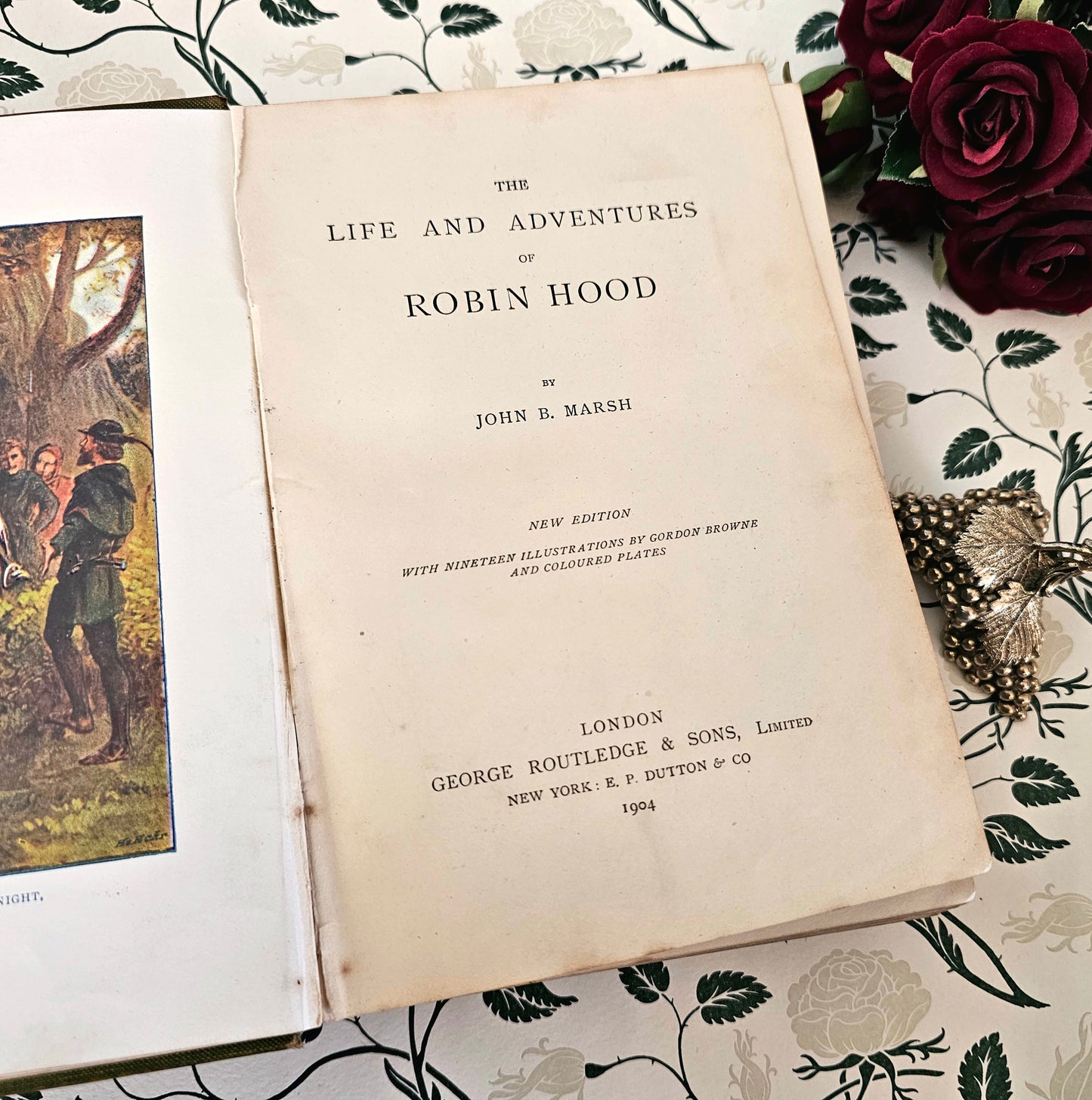 1904 The Life and Adventures of Robin Hood by John B Marsh / George Routledge, London / Cover Design by Jessie M King / Richly Illustrated