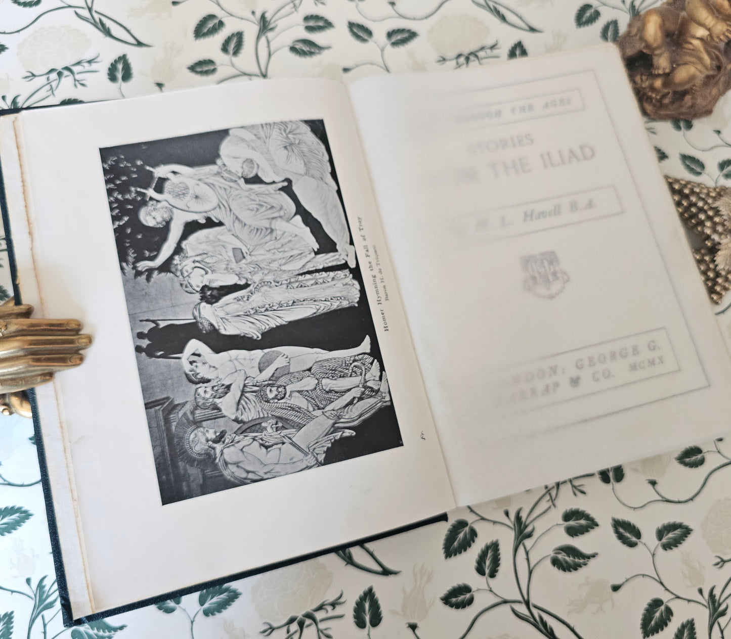 1910 Stories From The Iliad Retold by HL Havell / George Harrap London / Richly Illustrated / Decorated Boards / Good Condition Antique