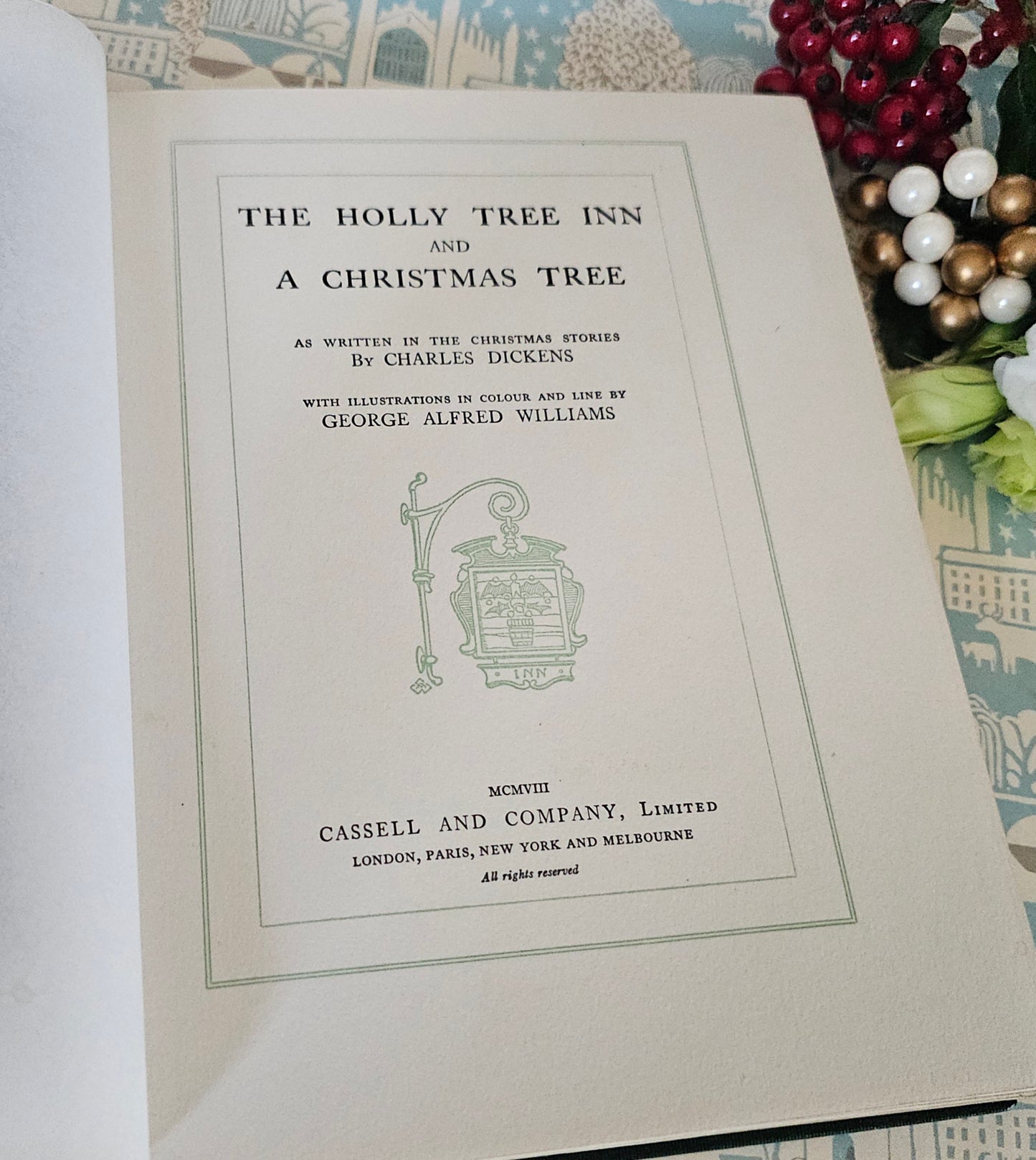1908 The Holly Tree Inn and A Christmas Tree by Charles Dickens / Cassell & Company Ltd, London / Ten Illustrations / In Excellent Condition