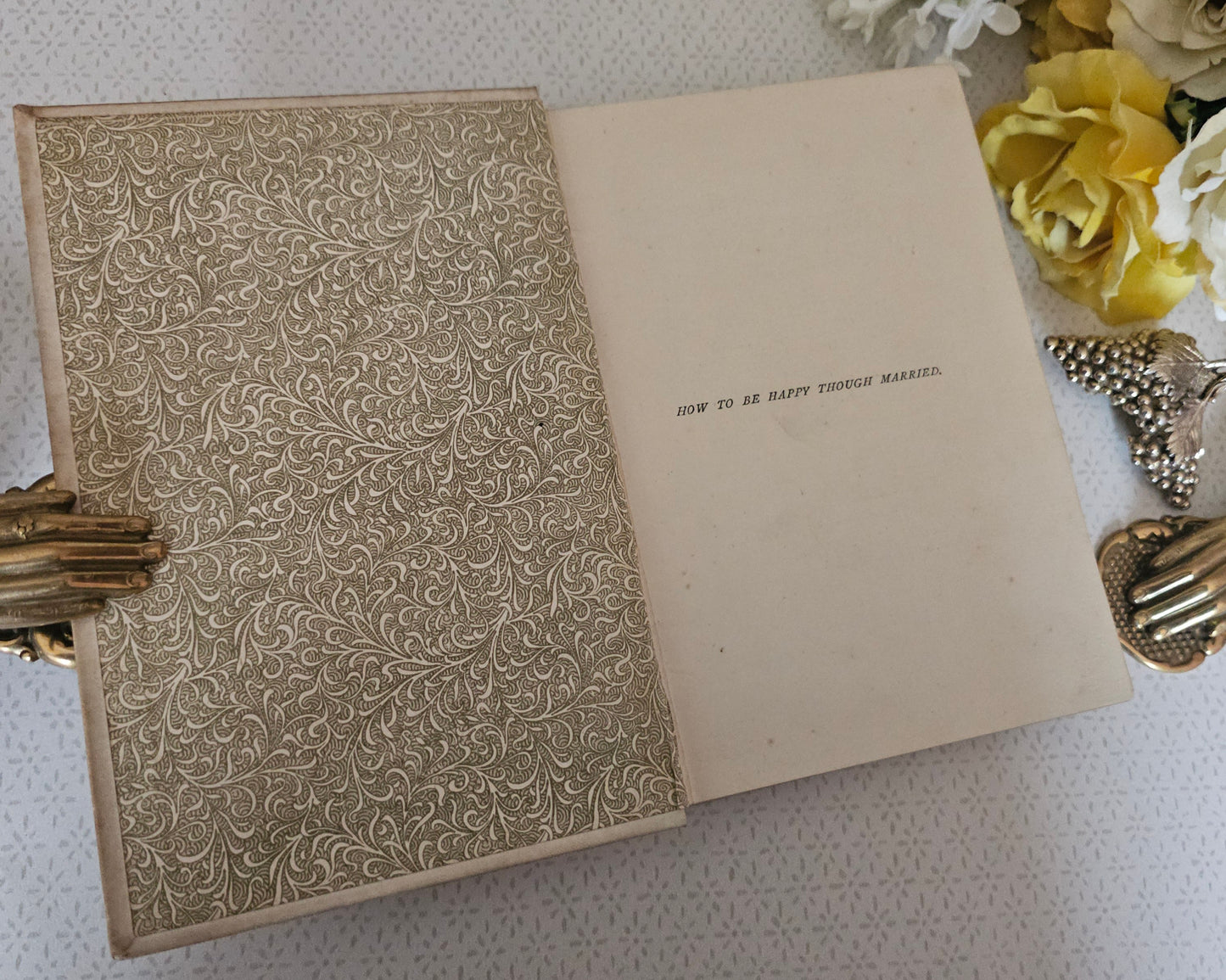 1898 How To Be Happy Though Married - A Handbook to Marriage / Antique Book