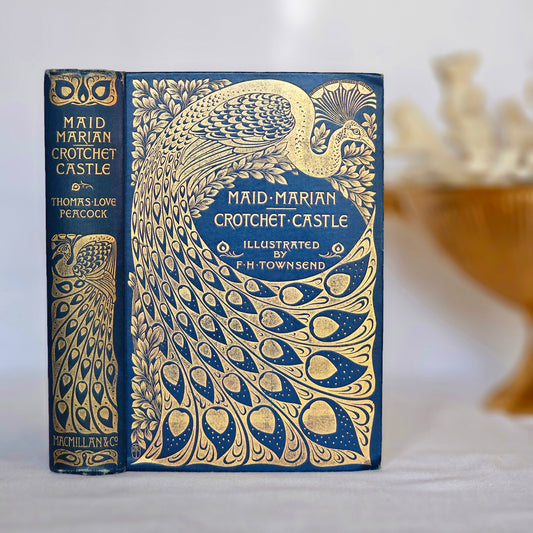 1895 Maid Marian and Crotchet Castle by Thomas Love Peacock: Antique Turbayne Covers, Illustrated