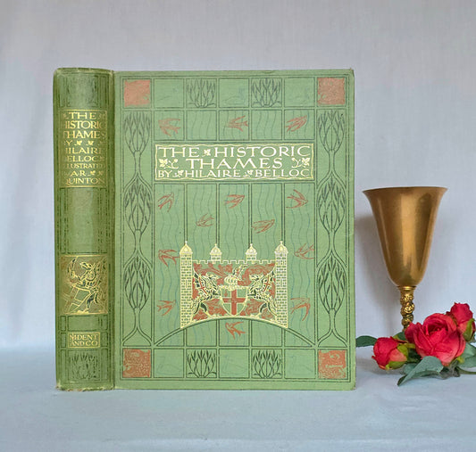 1907 The Historic Thames by Hilaire Belloc : Richly Illustrated
