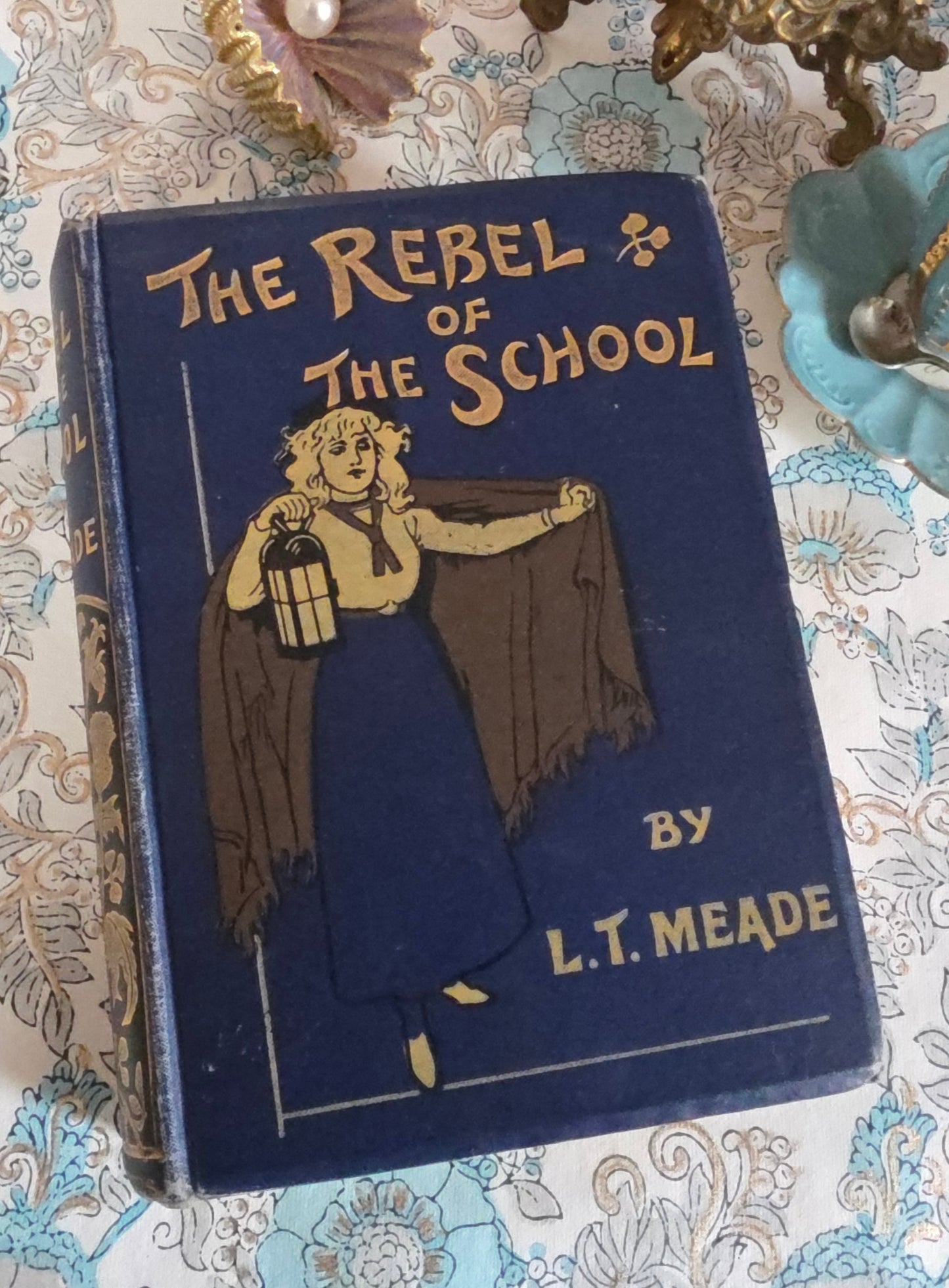 1902 The Rebel of the School by LT Meade : Antique First Edition