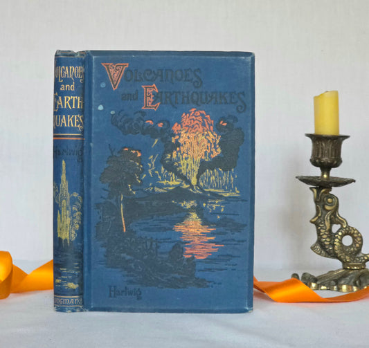 1893 Volcanoes and Earthquakes by Dr Hartwig - Antique Book - 30 Illustrations