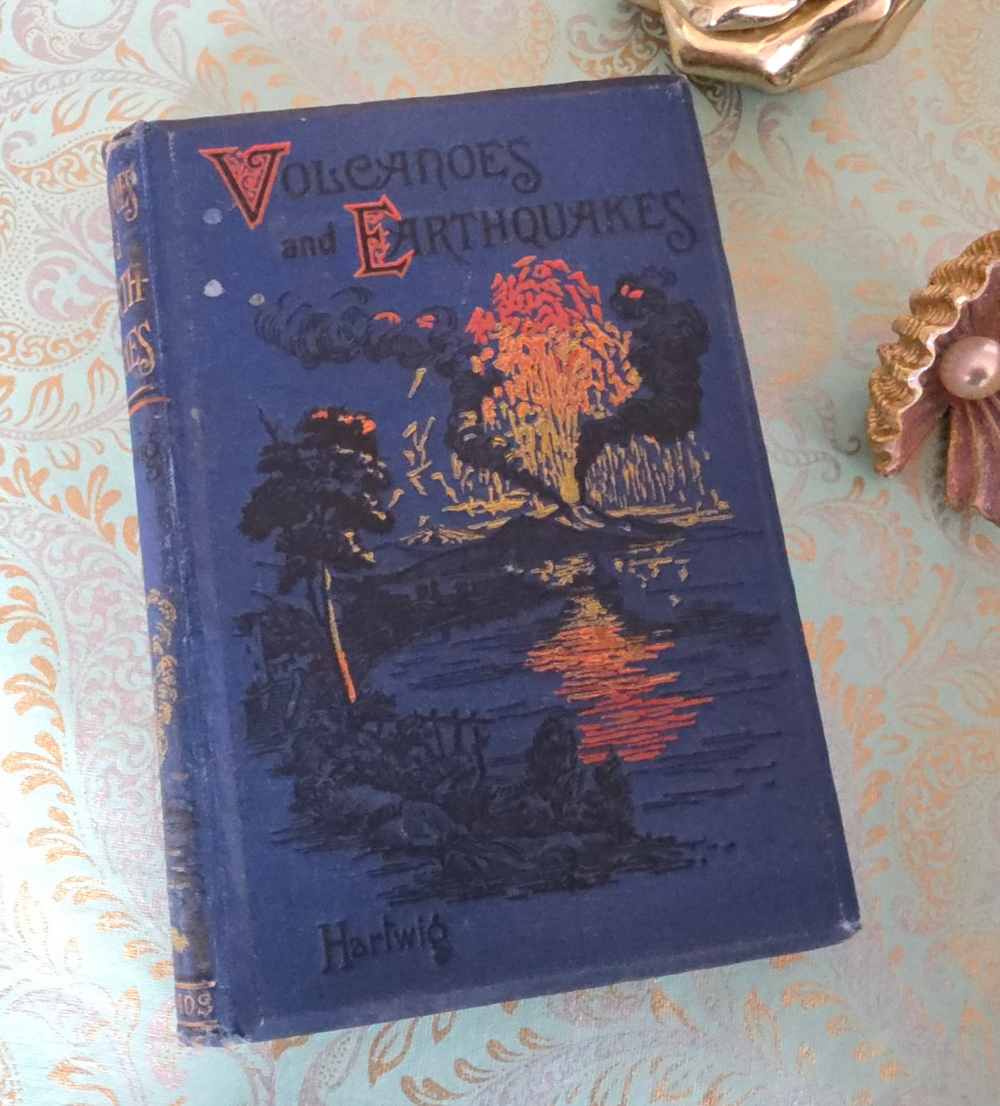 1893 Volcanoes and Earthquakes by Dr Hartwig - Antique Book - 30 Illustrations