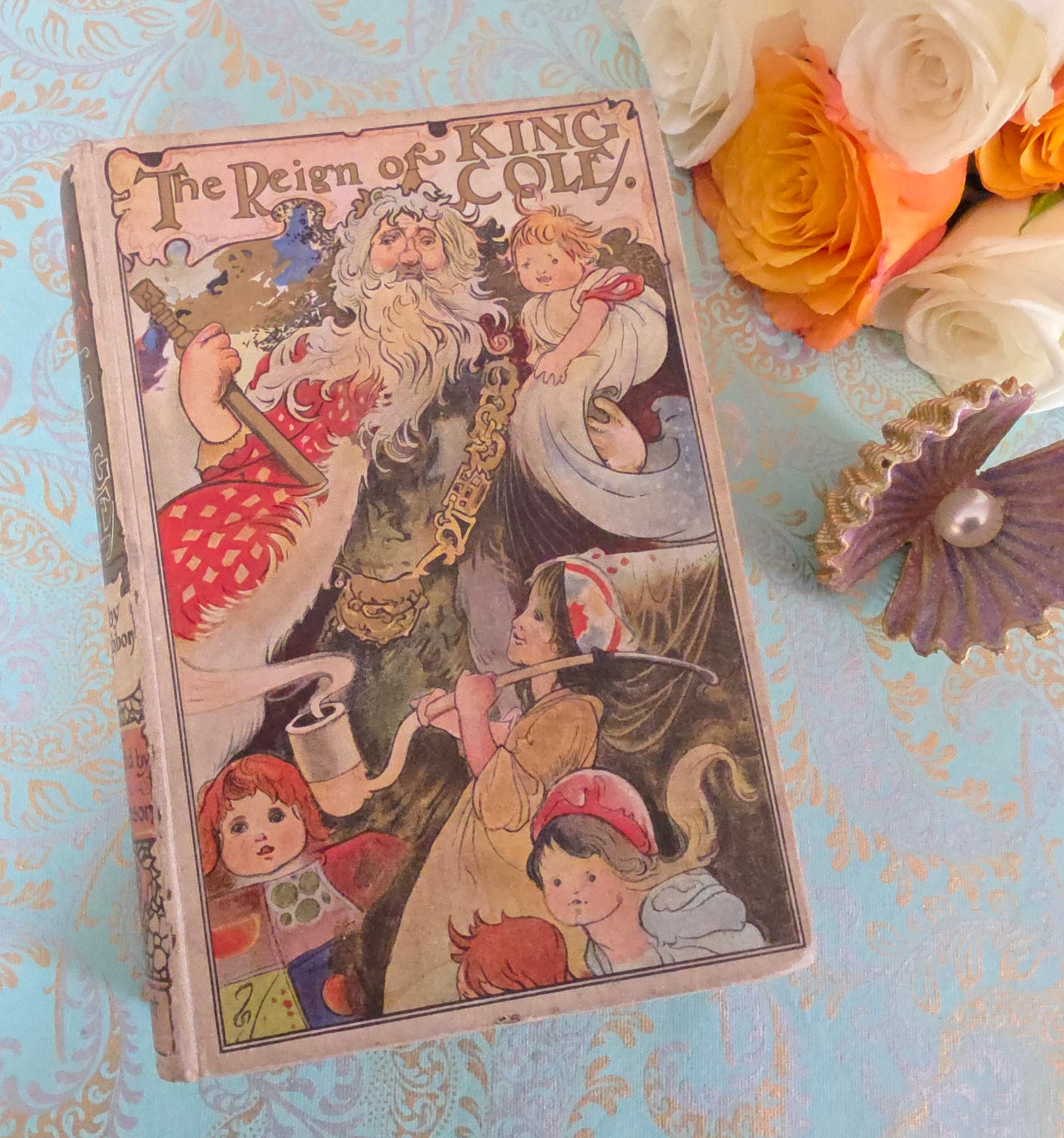 1901 The Reign of Old King Cole - Illustrated by Charles Robinson