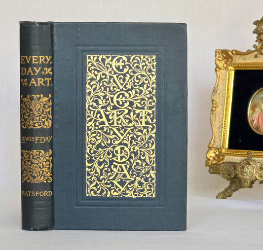 1882 Everyday Art by Lewis Foreman Day / BT Batsford, London / Beautiful Decorative Boards