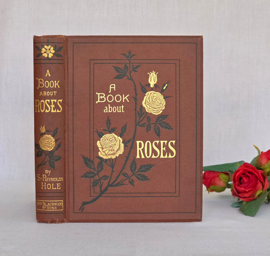 1877 A Book About Roses by S Reynolds Hole - Antique Book