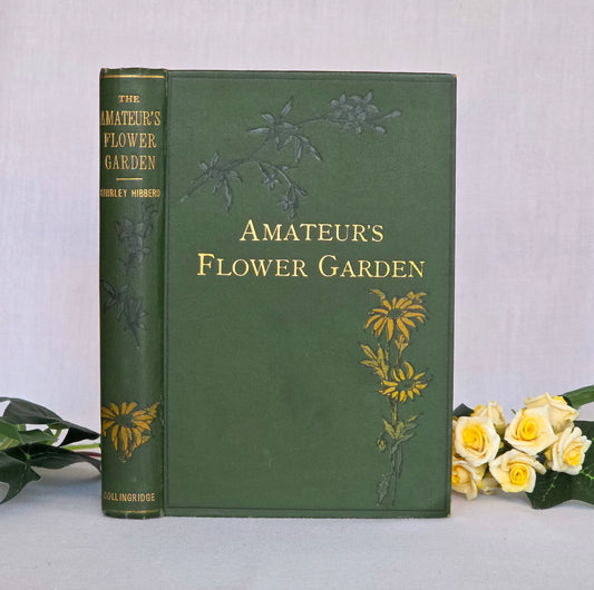 1901 The Amateur's Flower Garden by Shirley Hibberd - Illustrated Antique Book