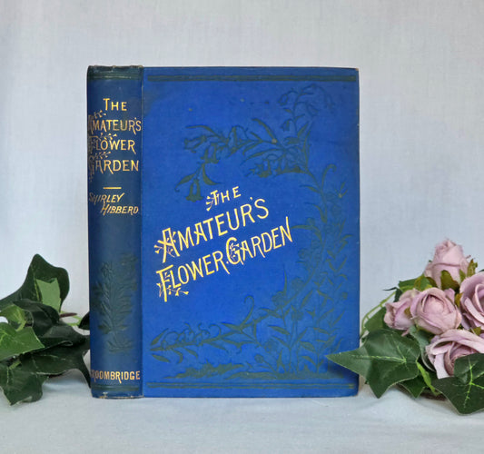 1884 The Amateur's Flower Garden by Shirley Hibberd - Illustrated Antique Book
