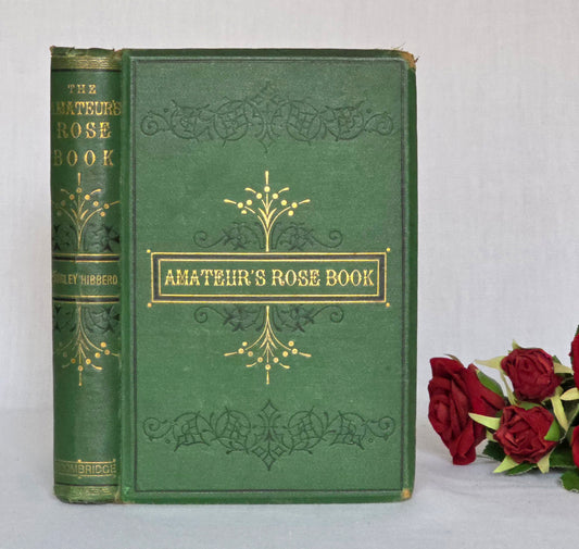 1874 The Amateur's Rose Book by Shirley Hibberd - Illustrated Antique Book