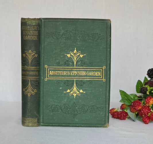 1877 The Amateur's Kitchen Garden by Shirley Hibberd - Illustrated Antique Book