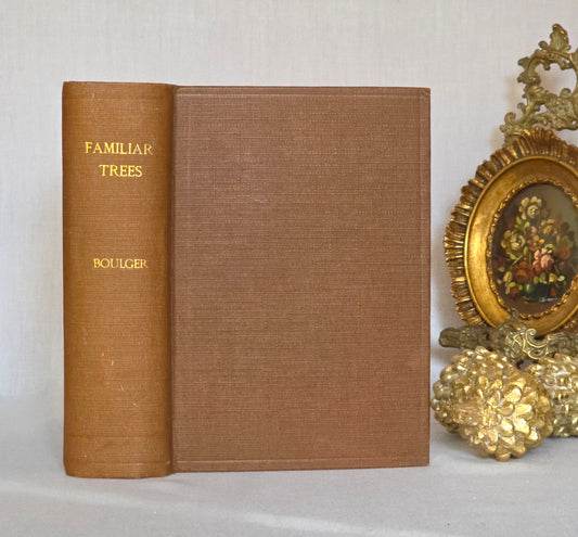 1908 Familiar Trees by GS Boulger - Illustrated Antique Book